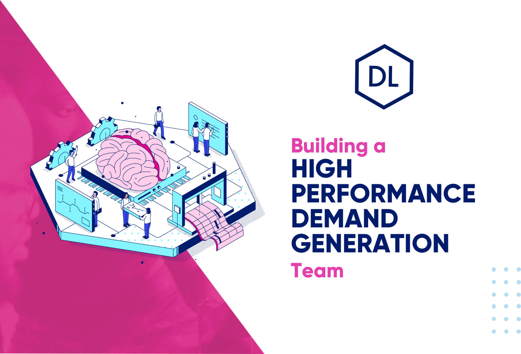 Building a High Performance Demand Generation Team